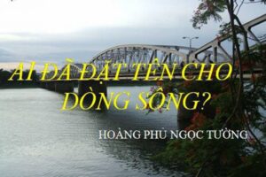 Soạn bài Ai đã đặt tên cho dòng sông (Hoàng Phủ Ngọc Tường)