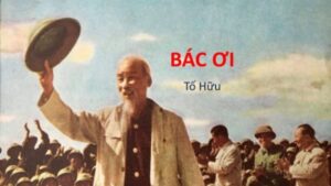 Soạn bài Bác ơi! (Tố Hữu)