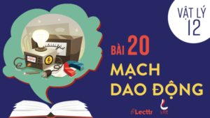 Bài 20 Mạch dao động